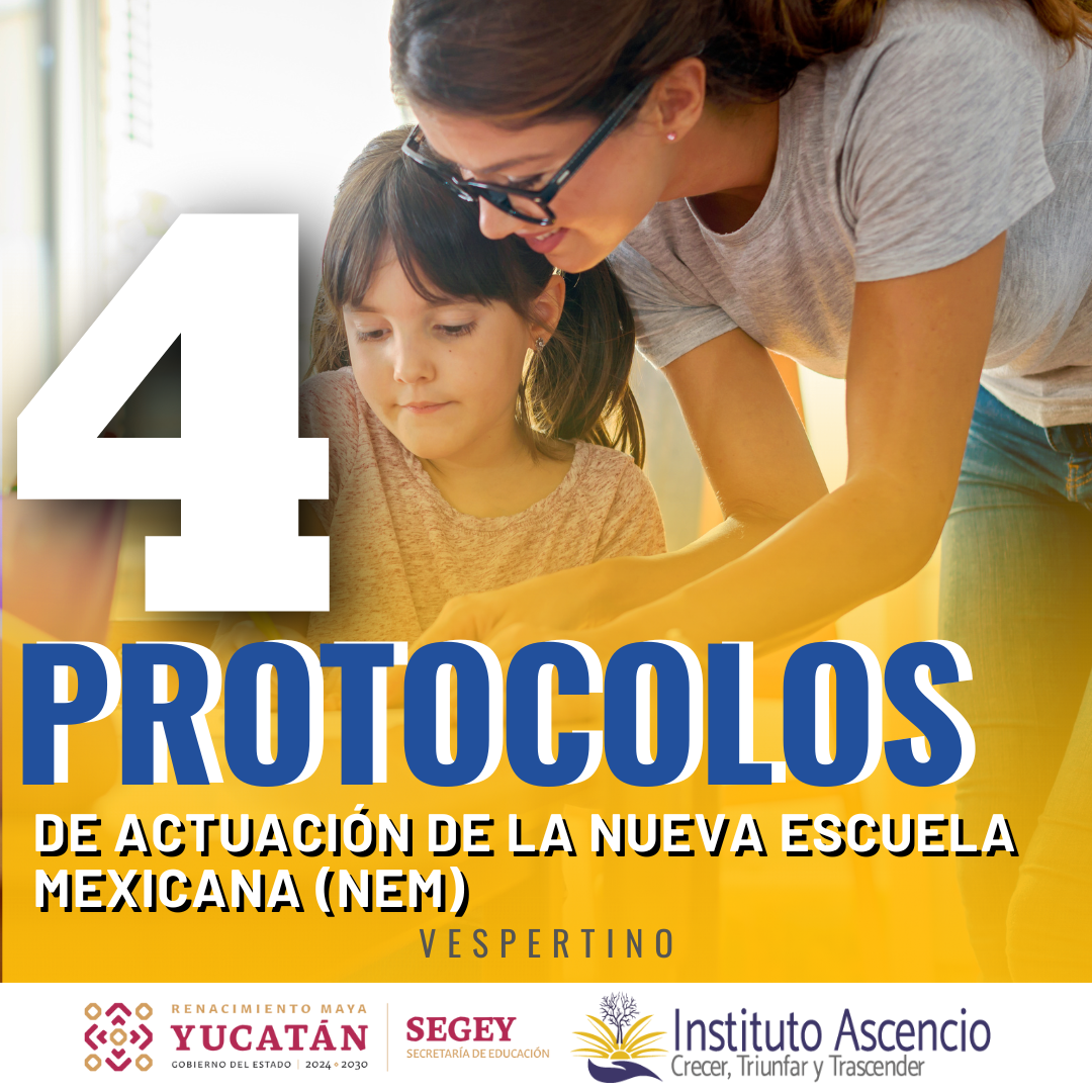 Protocolos de Actuación de la Nueva Escuela Mexicana (NEM). 4